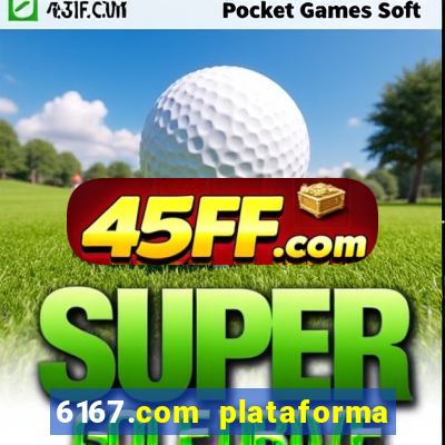 6167.com plataforma de jogos